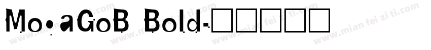 MogaGoB Bold字体转换